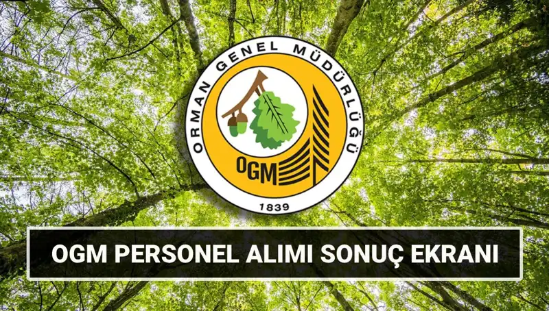 OGM Personel Alımı Sonuçları Açıklandı! 3477 İşçi Mülakat Takvimi Nedir?