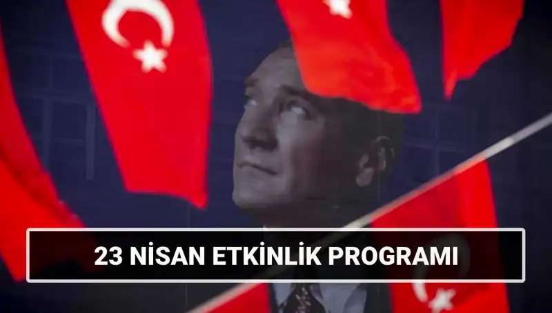 2025 23 Nisan Etkinlik Takvimi: Şehir Şehir Çocuk Bayramı Coşkusu