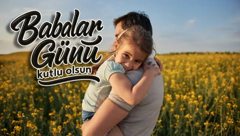 2025 Babalar Günü Kutlama Mesajları: Duygusal ve Anlamlı Seçenekler