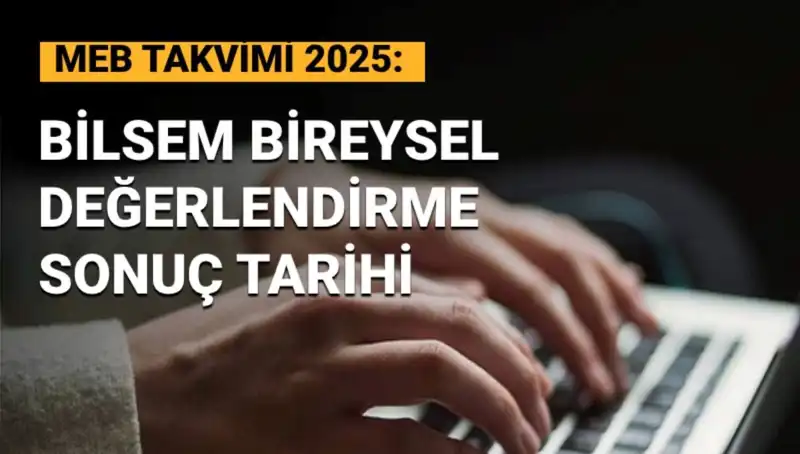 2025 BİLSEM Sonuçları ne zaman açıklanacak? Merakla Bekleniyor