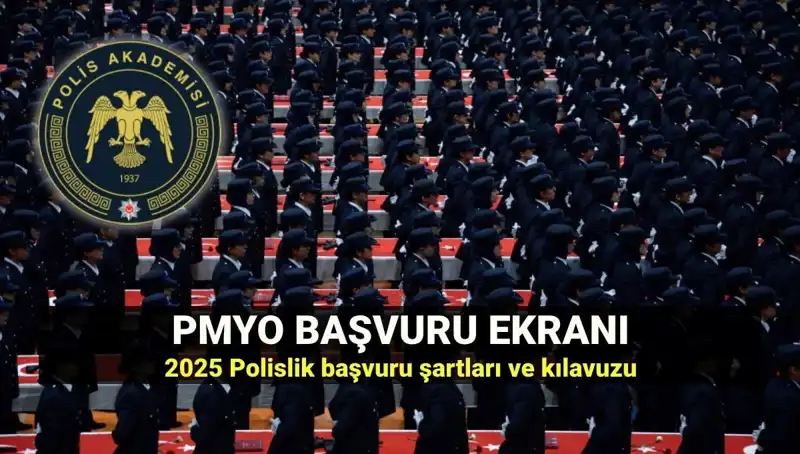 2025 PMYO Başvuru Ekranı Açıldı: Polislik İçin Gerekli Tüm Bilgiler Burada!