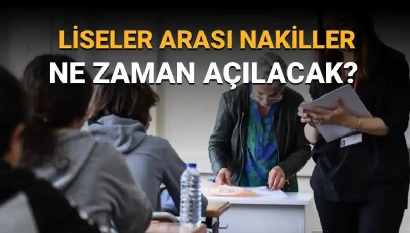 Liseler Arası Nakil Tarihleri Açıklandı: 2023 LGS 1. ve 2. Nakil Süreci