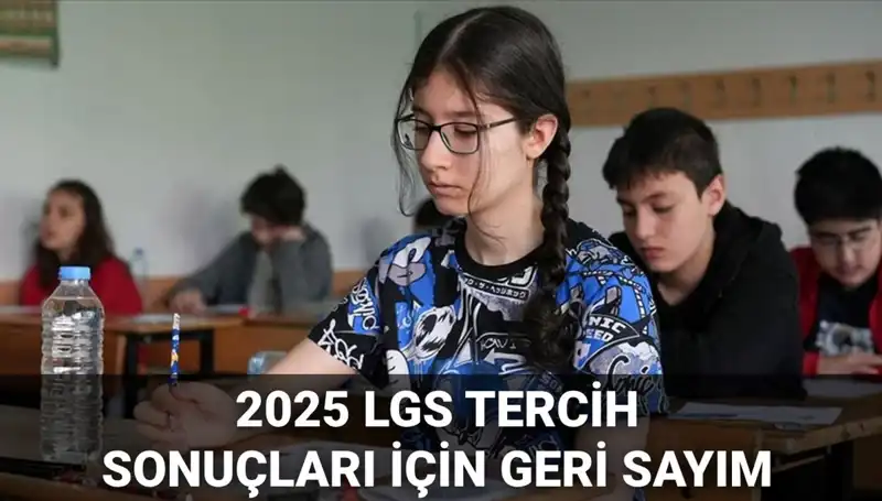 LGS Tercih Sonuçları 2025: MEB'den Tarih ve Nakil Takvimi Açıklandı!