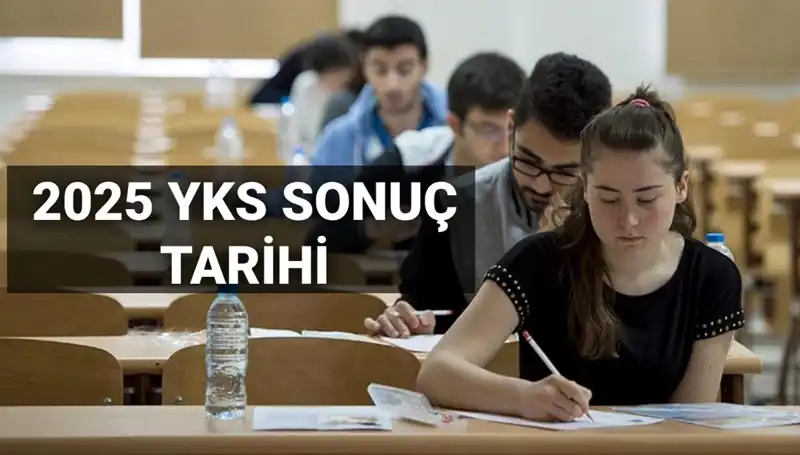 YKS Sonuç Tarihi 2025: ÖSYM Açıklama Yaptı!
