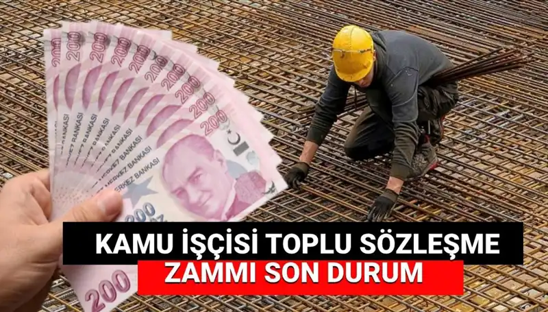 Kamu İşçisine Zam Teklifi Açıklandı: Toplu İş Sözleşmesi Son Durum!