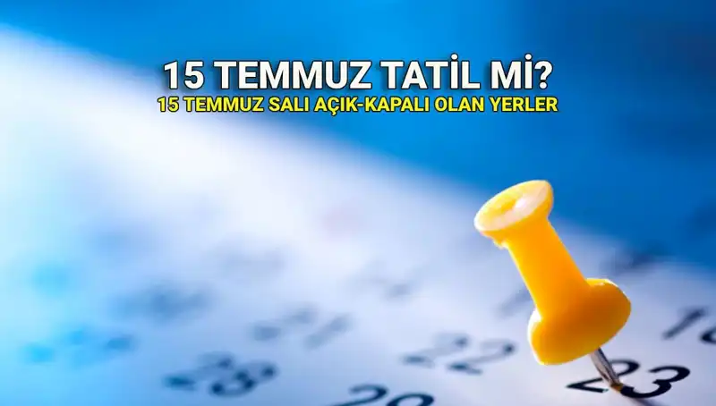 15 Temmuz Resmi Tatili: Özel Sektörde ve Kamu Kurumlarında Durum Nedir?