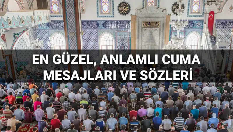 Cuma Mesajları 2025: Kısa, Anlamlı ve Dualar İçeren Seçenekler