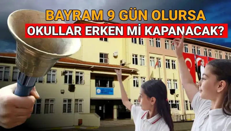 2024-2025 Eğitim Yılı: Okullar Ne Zaman Kapanacak, Bayram Tatili Kaç Gün Sürecek?